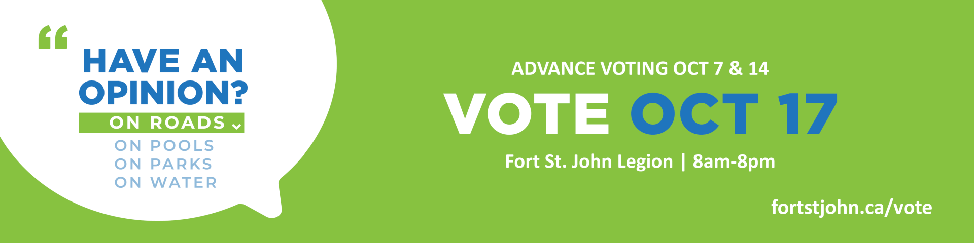 Text reads "Vote October 17, 2026 at the Fort St. John Legion"
