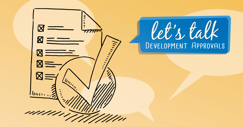 A graphic for the Let's Talk Development Approvals engagement.